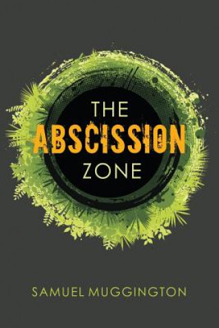 Книга The Abscission Zone Samuel Muggington