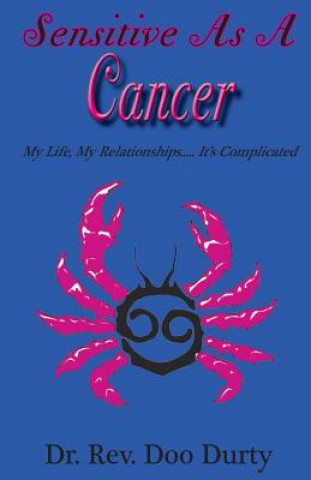 Knjiga Sensitive As A Cancer Dr Rev Doo Durty