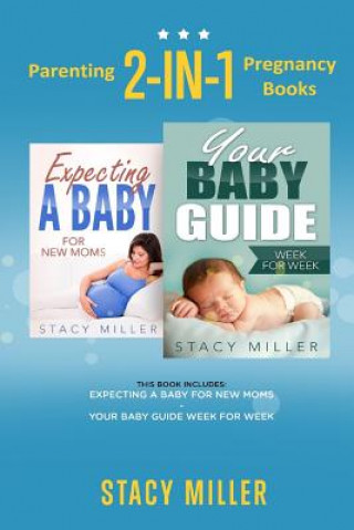 Carte Parenting: 2-in-1 Pregnancy Books Stacy Miller
