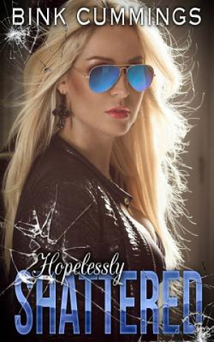 Livro Hopelessly Shattered Bink Cummings