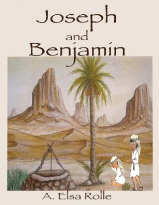 Knjiga Joseph and Benjamin A Elsa Rolle