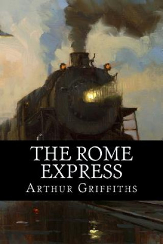 Βιβλίο The Rome Express Arthur Griffiths