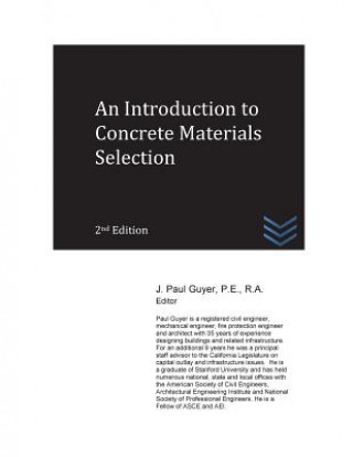 Kniha An Introduction to Concrete Materials Selection J Paul Guyer