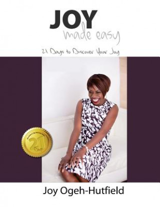 Livre Joy Made Easy: 21 Days To Discover Your Joy Joy Ogeh-Hutfield