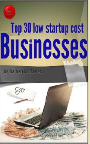 Carte Top 30 Low Start Up Cost Businesses Nathan M Flowers