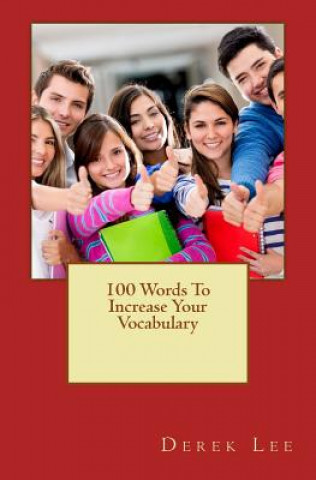 Könyv 100 Words to Increase Your Vocabulary Derek Lee