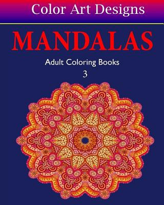 Książka Mandalas: Adult Coloring Books - 3 Color Art Designs