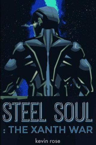 Kniha Steel Soul: : The Xanth War Kevin Rose
