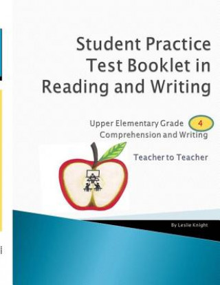 Buch Student Practice Test Booklet in Reading and Writing - Grade 4 - Teacher to Teacher MR Leslie a Knight