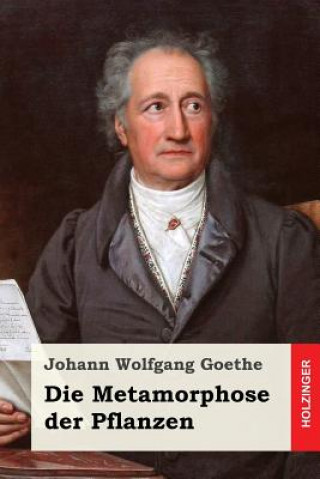 Knjiga Die Metamorphose der Pflanzen Johann Wolfgang Goethe