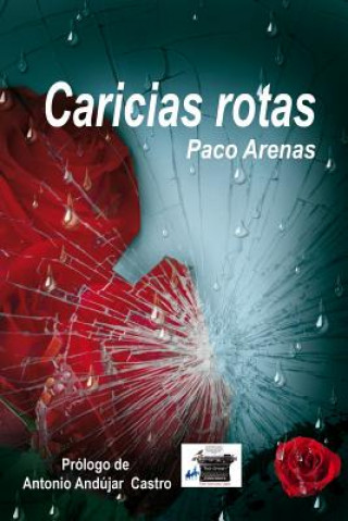 Kniha Caricias rotas Paco Arenas