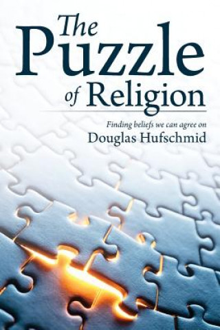 Книга The Puzzle of Religion: Finding beliefs we can agree on Douglas Hufschmid