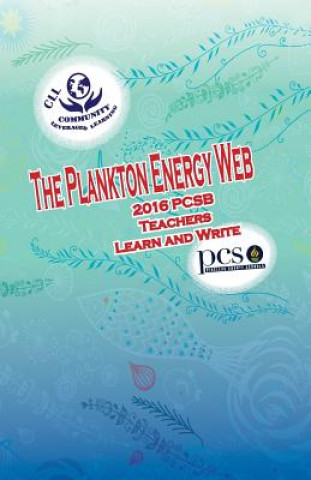 Kniha The Plankton Energy Web, 2016 PCSB Teachers Learn and Write Mary Osborne