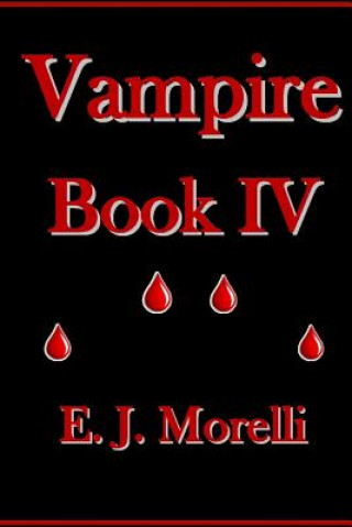 Libro Vampire: Book IV E J Morelli