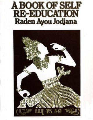 Kniha Book of Self Re-Education Raden Ayou Jodjana