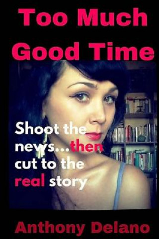 Book Too Much Good Time Anthony Delano