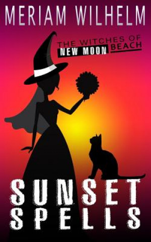 Libro Sunset Spells Meriam Wilhelm