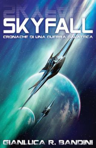 Knjiga Skyfall Gianluca Ranieri Bandini