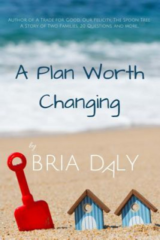 Knjiga A Plan Worth Changing Bria Daly