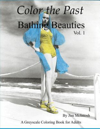Книга Color the Past - Bathing Beauties Jim McIntosh