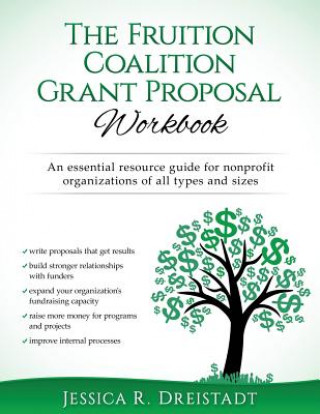 Kniha The Fruition Coalition Grant Proposal Workbook Jessica R Dreistadt