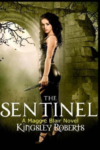 Knjiga The Sentinel Kingsley Roberts