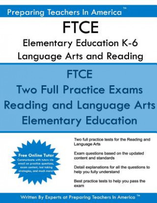 Kniha FTCE Elementary Education K-6 Language Arts and Reading: Elementary Education Subtest 1: Language Arts and Reading 601 Preparing Teachers in America