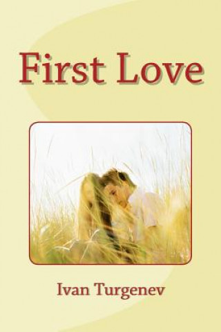 Knjiga First Love Ivan Sergeyevich Turgenev