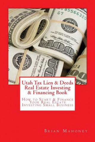 Buch Utah Tax Lien & Deeds Real Estate Investing & Financing Book Brian Mahoney