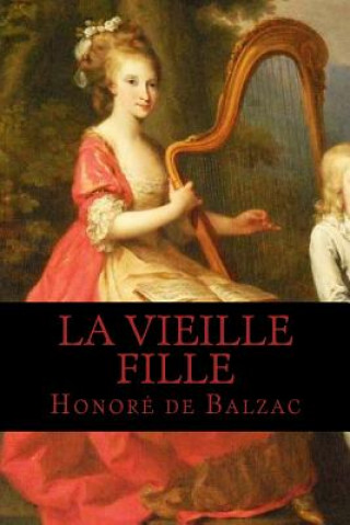 Kniha La Vieille Fille Honore De Balzac