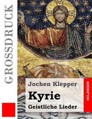 Könyv Kyrie (Großdruck): Geistliche Lieder Jochen Klepper