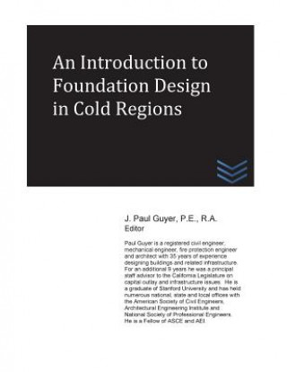 Libro An Introduction to Foundation Design in Cold Regions J Paul Guyer