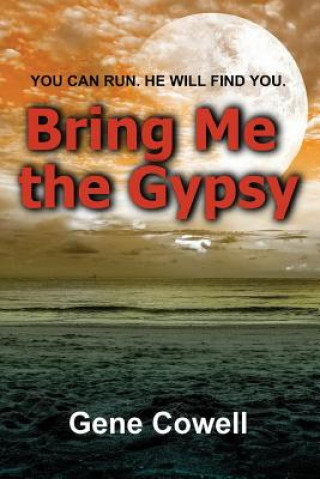 Kniha Bring Me the Gypsy MR Gene Cowell