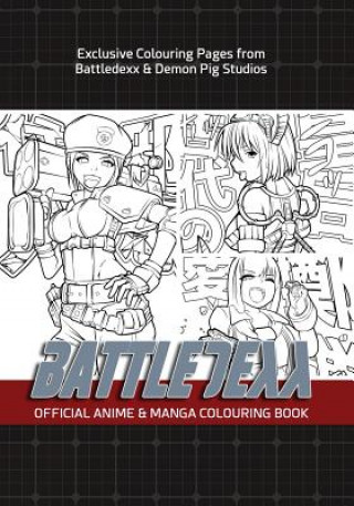 Könyv Battledexx Official Manga & Anime Colouring Book Battledexx Ltd