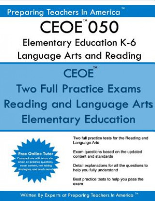 Kniha CEOE 050 Elementary Education Language Arts and Reading: CEOE Elementary Education Language Arts and Reading Subtests 1 Preparing Teachers in America