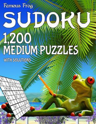 Książka Famous Frog Sudoku 1,200 Medium Puzzles With Solutions: A Beach Bum Series 2 Book Dan Croker