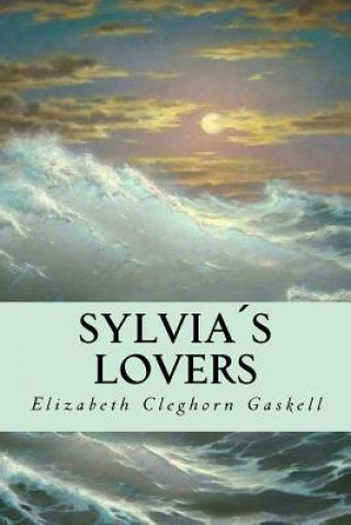 Kniha Sylvia's Lovers Elizabeth Cleghorn Gaskell