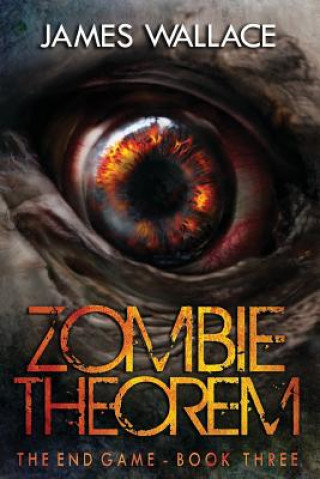 Knjiga Zombie Theorem Book 3 James Wallace