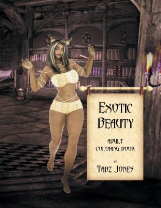 Kniha Exotic Beauty Adult Coloring Book Tabz Jones