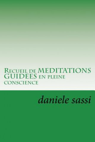 Carte Recueil de MEDITATIONS GUIDEES en pleine conscience vol. 1 Daniele Sassi
