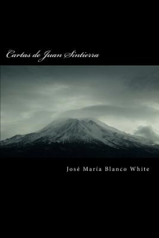 Kniha Cartas de Juan Sintierra Jose Maria Blanco White