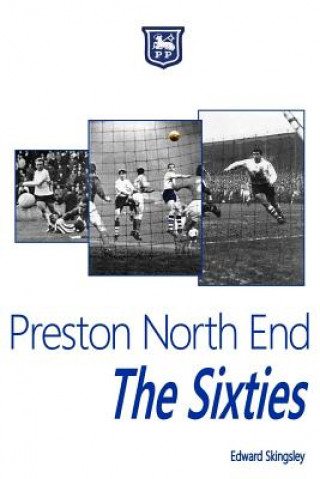 Book Preston North End - The Sixties Edward Skingsley