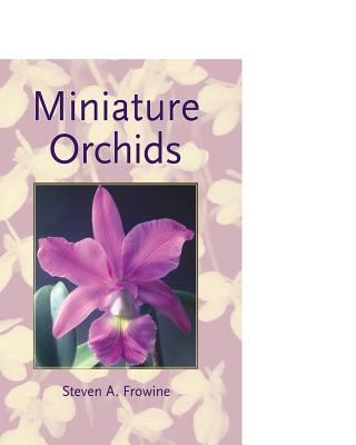 Knjiga Miniature Orchids MR Steven a Frowine