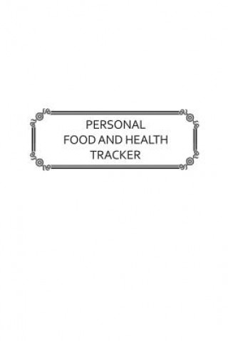 Kniha Personal Food and Health Tracker: Six-Week Food and Symptoms Diary (White, 6x9) Premise Content