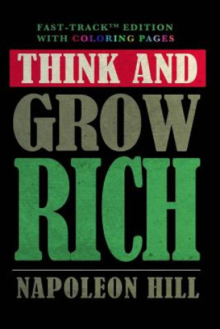 Könyv Think and Grow Rich (Original 1937 Edition) w/ FastTrack? Edition Coloring Pages Napoleon Hill