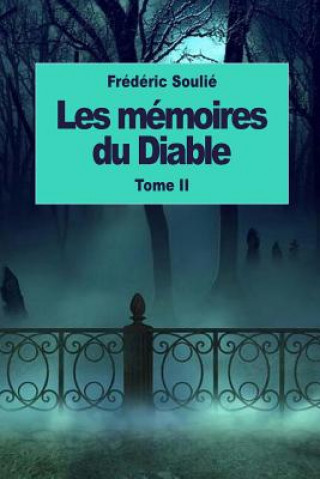 Buch Les mémoires du Diable: Tome II Frederic Soulie