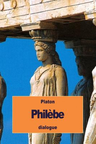 Kniha Phil?be: ou Sur le Plaisir Platon