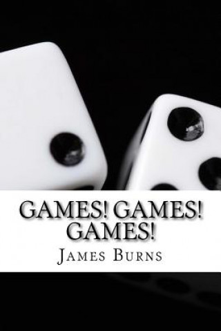 Buch Games ! Games ! Games ! James Burns