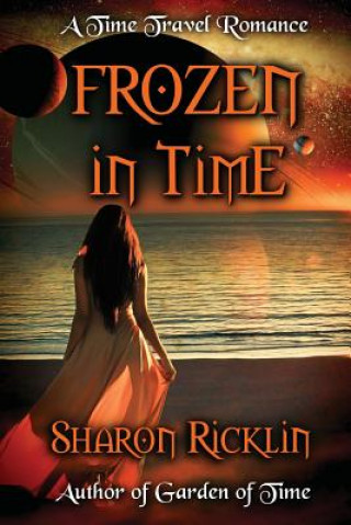 Knjiga Frozen in Time Sharon Ricklin Jones