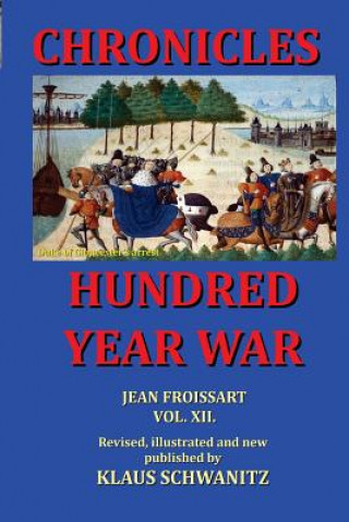 Kniha Hundred Year War: Chronicles of the hundred year war Klaus Schwanitz
